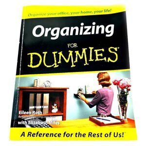 Organizing for Dummies by Eileen Roth and Elizabeth Miles